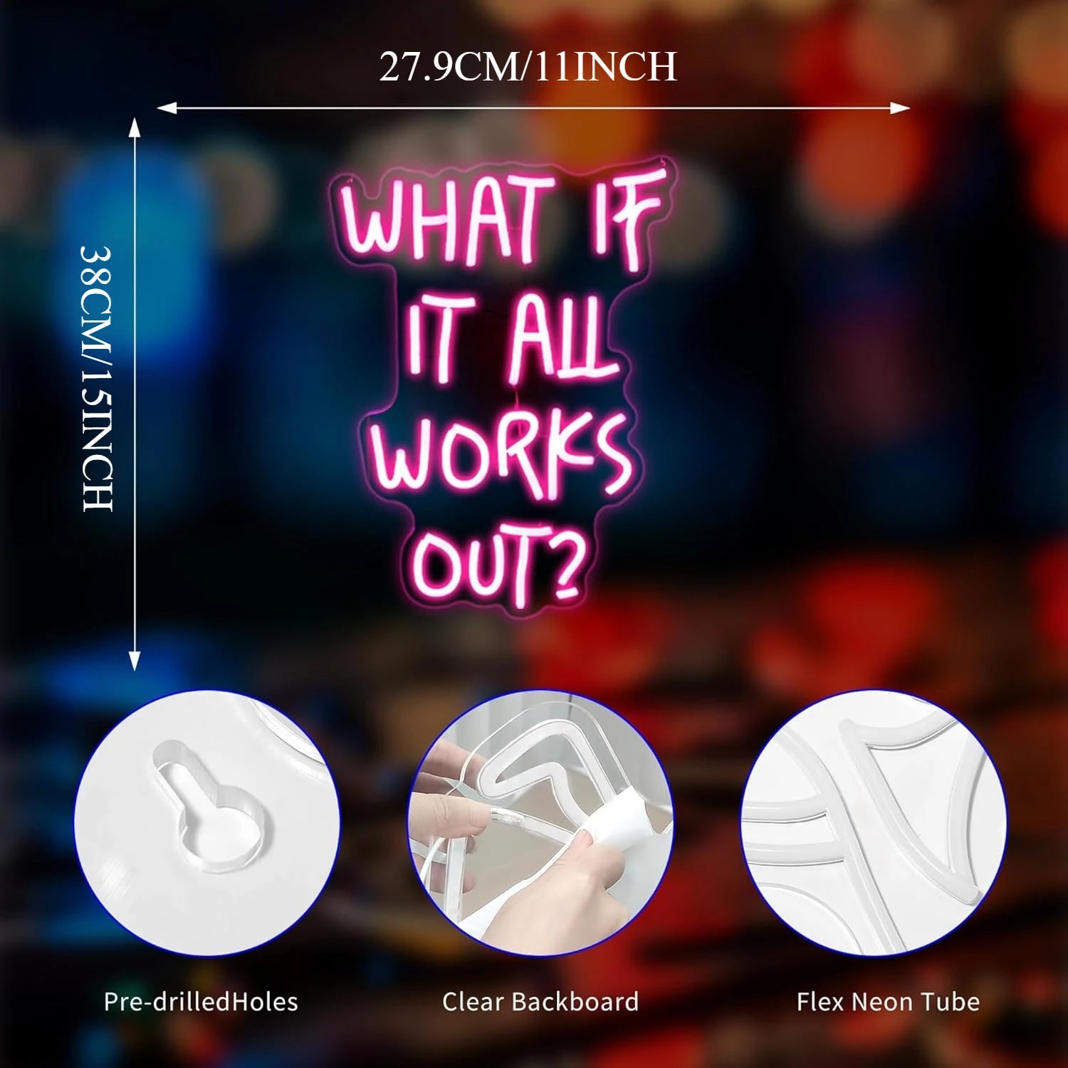 What If It All Work Out Neon Sign