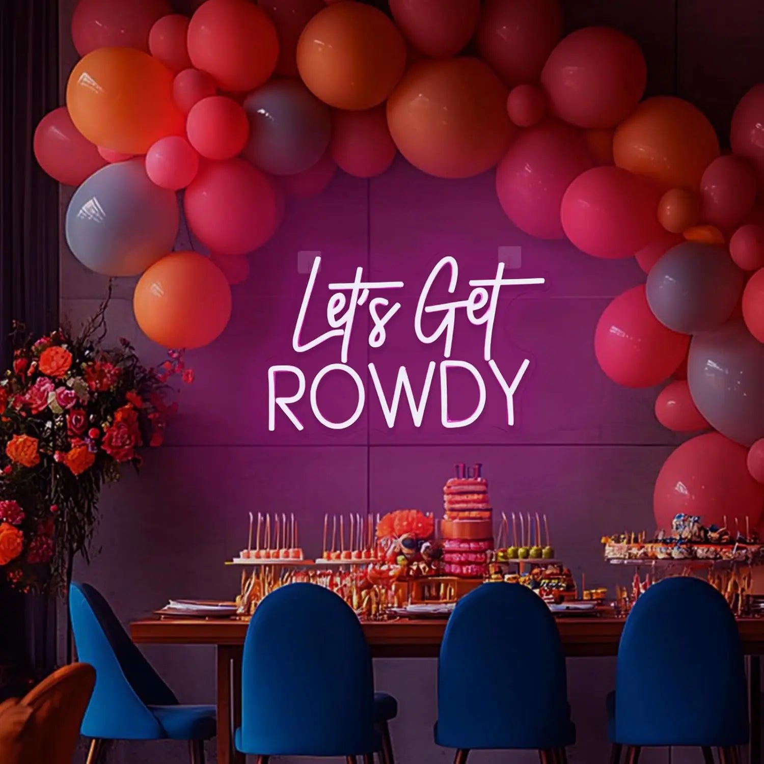 Let's Get Rowdy Neon Sign