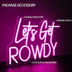 Let's Get Rowdy Neon Sign